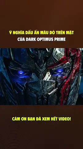 DẤU ẤN MÀU ĐỎ TRÊN MẶT CỦA DARK OPTIMUS PRIME CÓ Ý NGHĨA GÌ? #megatron #trending 
