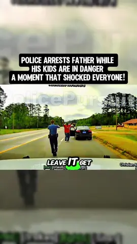 POLICE ARRESTS FATHER WHILE HIS KIDS ARE IN DANGER A MOMENT THAT SHOCKED EVERYONE! #Cops #police #dashcam #viral #tiktok 