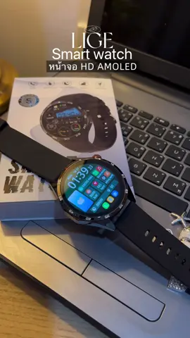 LIGE สมาร์ทวอทช์ HD AMOLED #สมาร์ทวอทช์ #นาฬิกาข้อมือ #นาฬิกาข้อมือผู้ชาย #ฟีดดดシ 