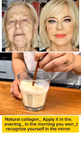 Natural collagen_ Apply it in the evening_ in the morning you won_t recognize yourself in the mirror#beautytips #500k #beauty #skincare #wrinkles 