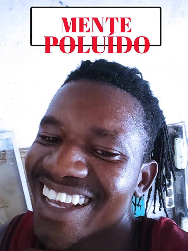 MENTE POLUIDA🤣🤣 #viraltiktok #viwes #funnyvideos #angola🇦🇴portugal🇵🇹brasil🇧🇷 #mocambiquetiktok🇲🇿comenta 