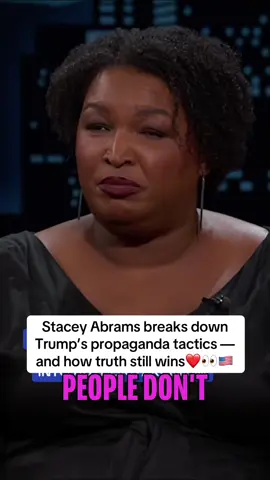 #StaceyAbrams breaks down #Trump’s propaganda tactics — and how truth still wins.  #clipverseautocracy 