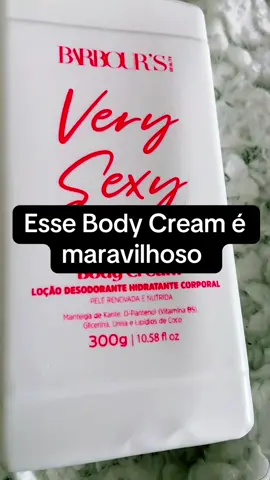 Body Cream very sexy Barbour’s #bodycream #creme#tiktokshopblackfriday #tiktokshop1111br #achadinhos  @SUELY STORE👠🏠 