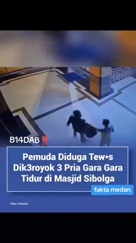 Seorang mahasiswa bernama Arjuna Tamaraya (21) tewas dikeroyok tiga pria garagara tidur di Masjid Agung, Jalan Diponegoro, Kecamatan Sibolga Kota, Kota Sibolga, Provinsi Sumatra Utara. Kasat Reskrim AKP Rustam E. Silaban mengatakan peristiwa itu terjadi pada Jumat (31/10) sekira pukul 03.30 WIB. Saat itu korban hendak beristirahat di masjid tersebut. Akan tetapi, seorang tersangka berinisial ZP alias A (57) melarangnya. 