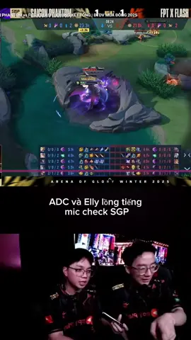 ADC và Elly cân mic check SGP , hóng đoạn mic check này #AOGW25 #fptxflash #champion #liênquânmobile#dautruongdanhvong