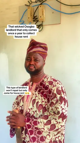 Wicked landlord 🤣 #relatablecontent #osogbo #foryoupage #nigeriatiktok🇳🇬🇳🇬🇳🇬 #landlordproblems 