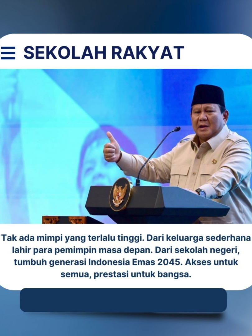 Sekolah Rakyat Menggerakkan Generasi Emas Indonesia 2045 Pembangunan Sekolah Rakyat di bawah kepemimpinan Presiden Prabowo mencerminkan semangat pemerataan pendidikan nasional yang inklusif. Program ini tidak hanya berfokus pada pembangunan infrastruktur, tetapi juga pada pemberdayaan siswa dari lapisan masyarakat terbawah. Anak-anak dari keluarga miskin kini memperoleh pendidikan, tempat tinggal, serta kebutuhan dasar secara gratis. Inisiatif tersebut menjadi bukti nyata bahwa negara hadir bagi rakyatnya, terutama mereka yang sebelumnya terpinggirkan dari akses pendidikan berkualitas. Presiden Prabowo menilai Sekolah Rakyat sebagai fondasi bagi sistem pendidikan yang adil dan berkeadilan sosial. Dengan pendekatan holistik yang mencakup pendidikan formal, karakter, dan keterampilan, peserta didik diharapkan mampu menjadi pemimpin masa depan bangsa. Capaian pembangunan yang melampaui target awal memperlihatkan optimisme terhadap keberhasilan program ini. Sekolah Rakyat diharapkan menjadi simbol perubahan yang mengangkat harkat masyarakat kecil dan memperkokoh visi Indonesia Emas 2045. #MimpiDariSekolah