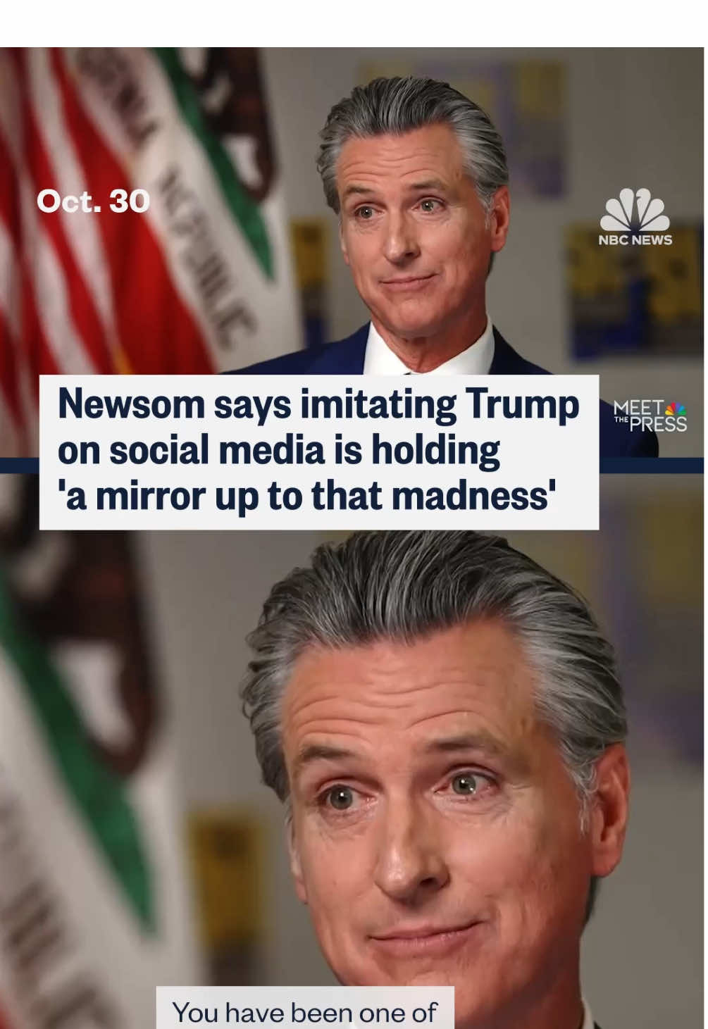 #California Gov. Gavin #Newsom tells “Meet the Press” that by mimicking President #Trump on social media, he believes he is holding “a mirror up to that madness.” #MTP 