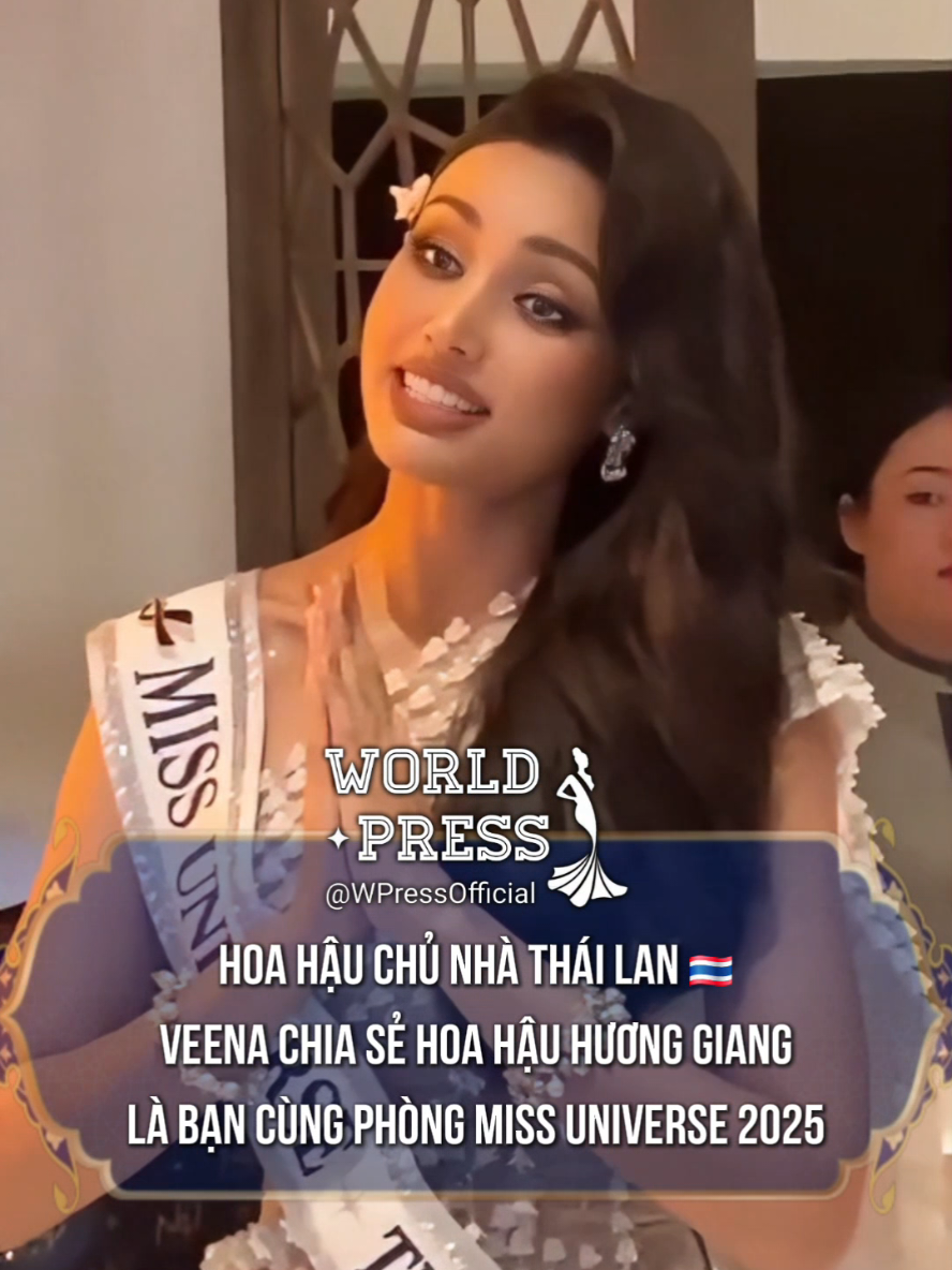 Hoa Hậu chủ nhà Thái Lan 🇹🇭 Veena Praveenar Singh chia sẻ Hoa Hậu Hương Giang đại diện Miss Universe Vietnam 2025 🇻🇳 là bạn cùng phòng của mình tại Miss Universe 2025 😍 Truyền thông chuyến này là của 2 chế 😘 #J4F #HoaHau #HuongGiang #MissUniverse #MissUniverse2025