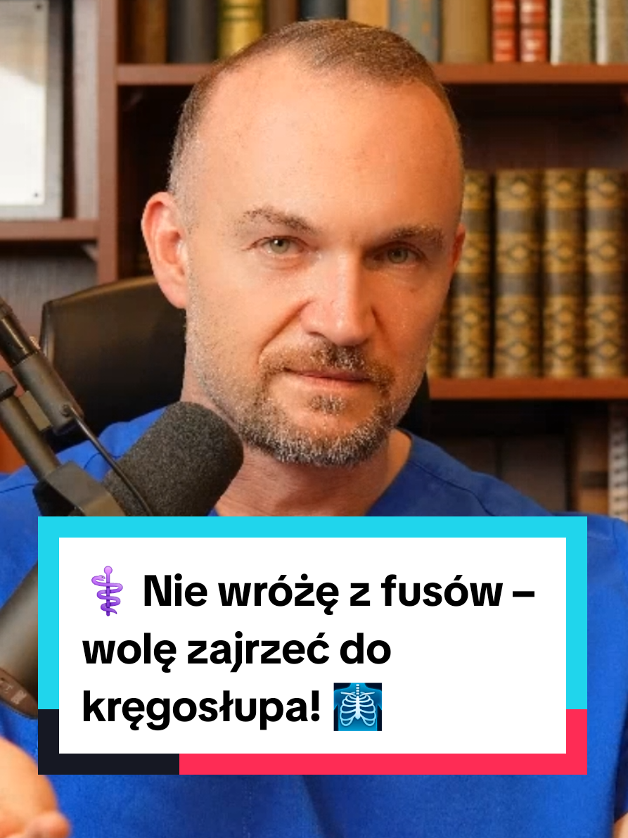 ⚕️ Nie wróżę z fusów – wolę zajrzeć do kręgosłupa! 🩻 