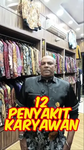 12 Penyakit Karyawan  @The Exclusive tailor  #viral #ketualimpol #fyp #medan #jackindia 