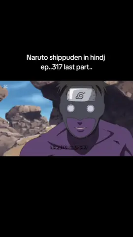 Naruto shippuden in hidni himdi ep 317 last part#rakibeditz #copylinkplease💗 #unfrezzmyaccount #unfrezzmyaccount 
