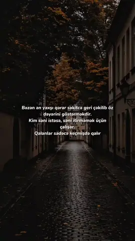 𝙰𝚡𝚝𝚊𝚛𝚍ığı𝚗ı𝚣 𝚜ə𝚑𝚒𝚏ə Bəzən ən yaxşı qərar sakitcə geri çəkilib öz dəyərini göstərməkdir. Kim səni istəsə, səni itirməmək üçün çalışar. Qalanlar sadəcə keçmişdə qalır