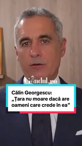 Călin Georgescu: „Țara nu moare dacă are oameni care crede în ea” #calingeorgescu #cg #romania #fyp #gandul 
