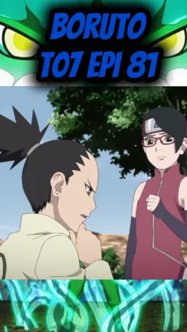 Boruto 7° Temporada EPI 81 DUB #fyp #anime #animeedit #borutonarutonextgenerations #shikadai #time10 #sarada