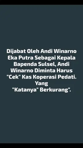 Katanya Dana Kas Koperasi Pedati Bapenda Sulsel Terus Berkurang, Entah Kabar Ini Benar Atau Tidak.Kepala Bapenda Yang Baru Andi Winarno Eka Putra Harus Cek Ini. #bapenda #bapendasulsel #pemprovsulsel #sulawesiselatan #fyp @KATAABANGDA 