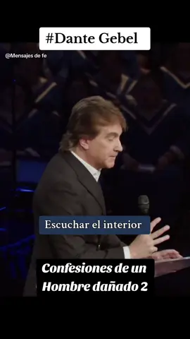 Escuchar el interior  Dante Gebel... Confesiones de un  Hombre dañado 2 🙏🏻💙