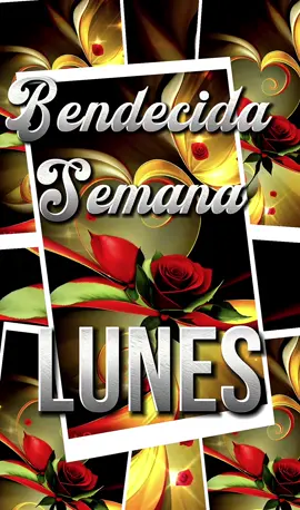 #CapCut                           #buenosdias🌎🙌🏼               #bendecidasemana.       #lunes#fyp