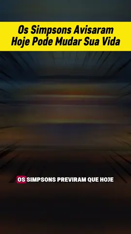 Os Simpsons Previram que Hoje Você Poderia Mudar de Vida. #profecia #simpsons #conspiração #riqueza #previsao 