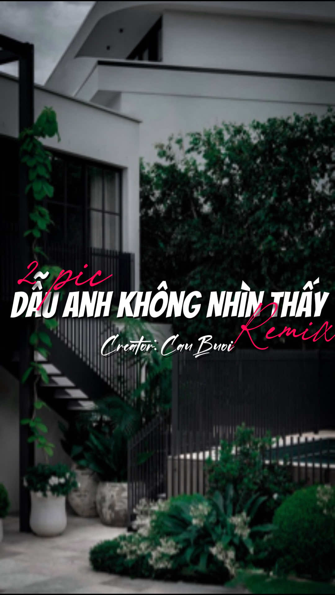 Dẫu Anh Không Nhìn Thấy #capcut #capcutvelocity #pioneertemplate #buoichill☀️ #caubuoi  