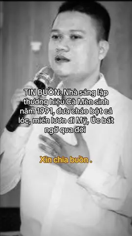 #CapCut Nhà sáng lập thương hiệu Cà Mèn sinh năm 1991, đưa cháo bột cá lóc, miến lươn đi Mỹ, Úc bất ngờ qua đời  #kinhdoanh 