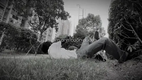 Em làm anh buồn quài hà…#xuhuong #1997🚬 #conefide_one #fypシ #luyentertainment 