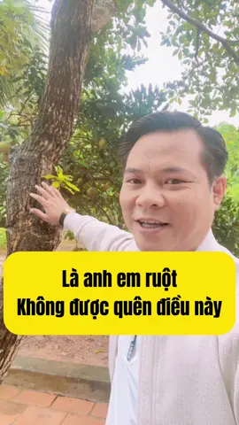 Là anh em ruột không được quên điều này