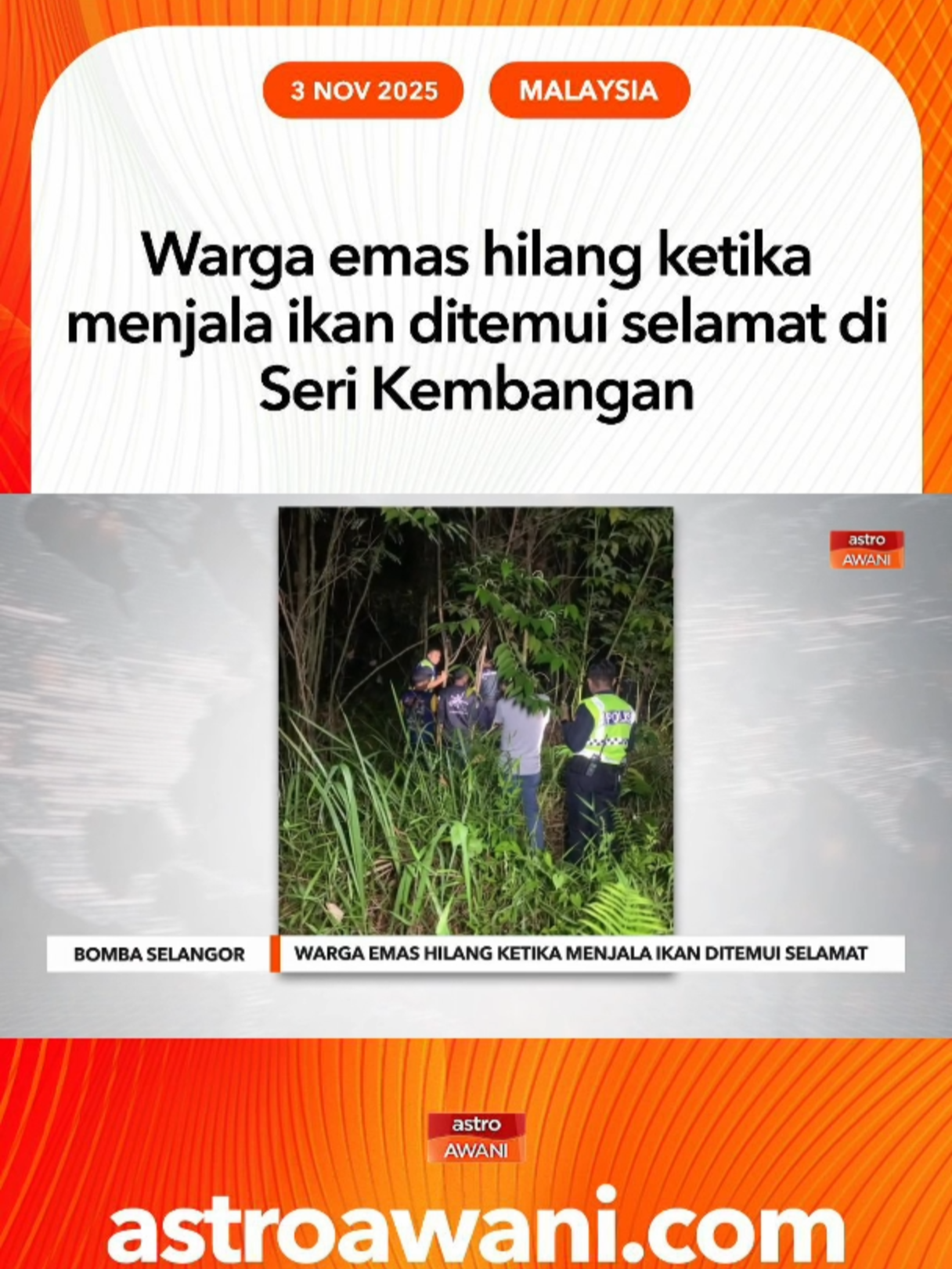 Seorang warga emas, Saharun Hashim, 74, yang dilaporkan hilang ketika menjala ikan di Taman Lestari Putra, Seri Kembangan, telah ditemui selamat pada jam 9.55 pagi. Operasi mencari dan menyelamat melibatkan JBPM, polis dan penduduk setempat setelah motosikal mangsa ditemukan di lokasi kejadian. #AWANInews