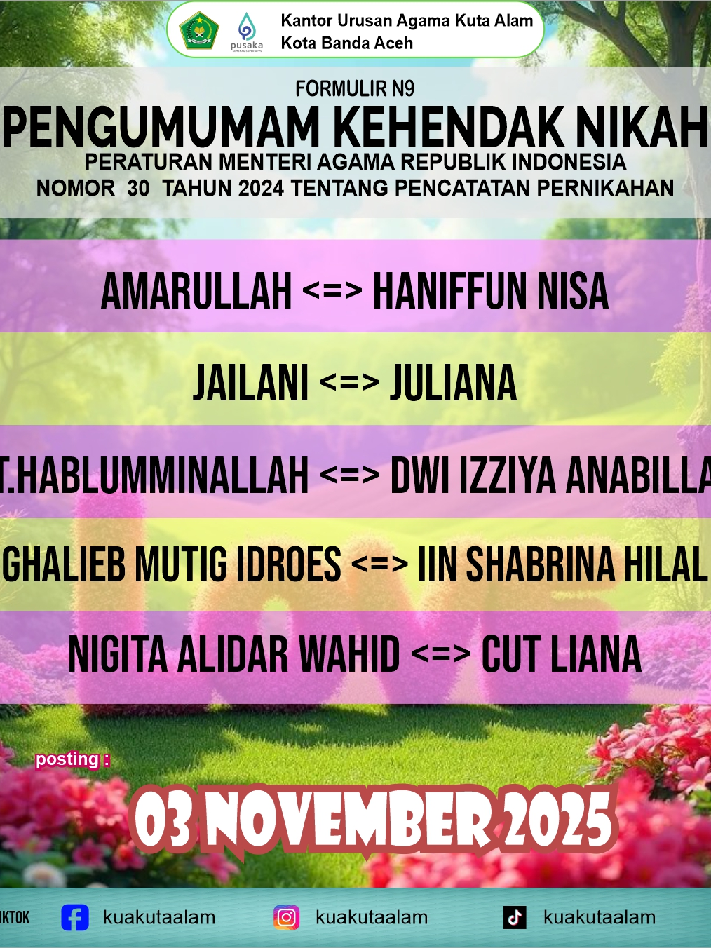 Formulir N9 Pengumumam Kehendak Nikah, Peraturan Menteri Agama Republik Indonesia Nomor 30 Tahun 2024 Tentang Pencatatan Pernikahan, Kantor Urusan Agama Kuta Alam Kota Banda Aceh Senin (03/11/2025). #KUAKutaAlam #BandaAceh #KementerianAgama #PelayananMasyarakat #Pernikahan #IjabKabul #PengumumamNikah =========================================== Facebook : kuakutaalam Tiktok : kuakutaalam