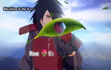 Cây thì có cành hoa thì có lá anh thì có em #madara #xuhuong 