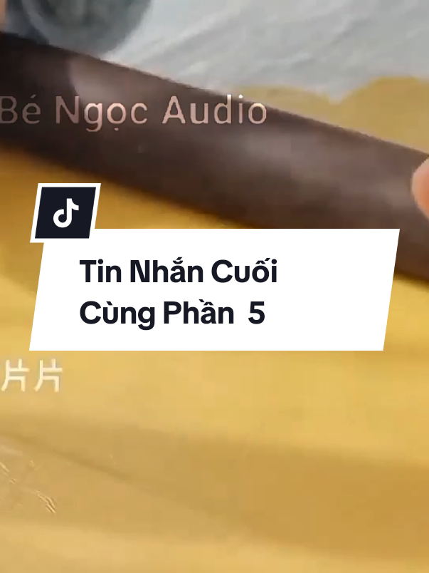 Phần 5 || Tin Nhắn Cuối Cùng  #audio#kechuyen#truyenaudio#truyenhay#xuhuong 