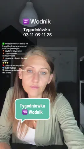 ♒️ Wodnik     💚 Tygodniówka        💥 03.11-09.11.25 ✅ Możesz umówić sesję, na której będziemy pracować nad Twoja energia:  💥 czytanie prywatne  💥 oczyszczanie energetyczne 💥 usuwanie blokad, kotwic, klątw  🌟🌟🌟 ❤️ dziękuję za wsparcie  💎 subskrypcja 💸 kawka wpłata na Tipply link w bio  #cardoftheday #tarot #tarotreading 