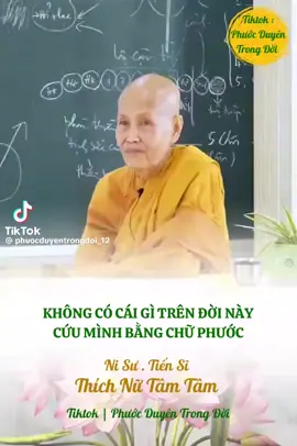 Không có cái gì trên đời này cứu mình bằng chữ Phước #sưcôtâmtâm 