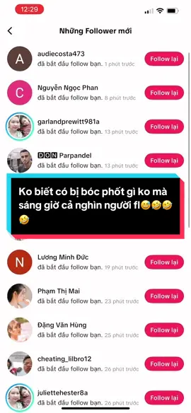 Ko biết có bị bóc phốt gì ko mà sáng giờ cả nghìn người follow 😂😂😂
