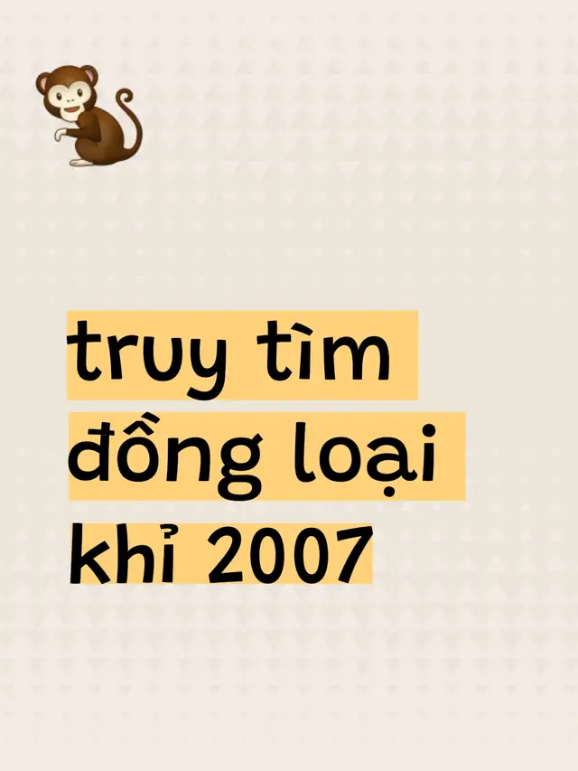 cần truy tìm động đội để avta khỉ 2007 #khỉ2007 