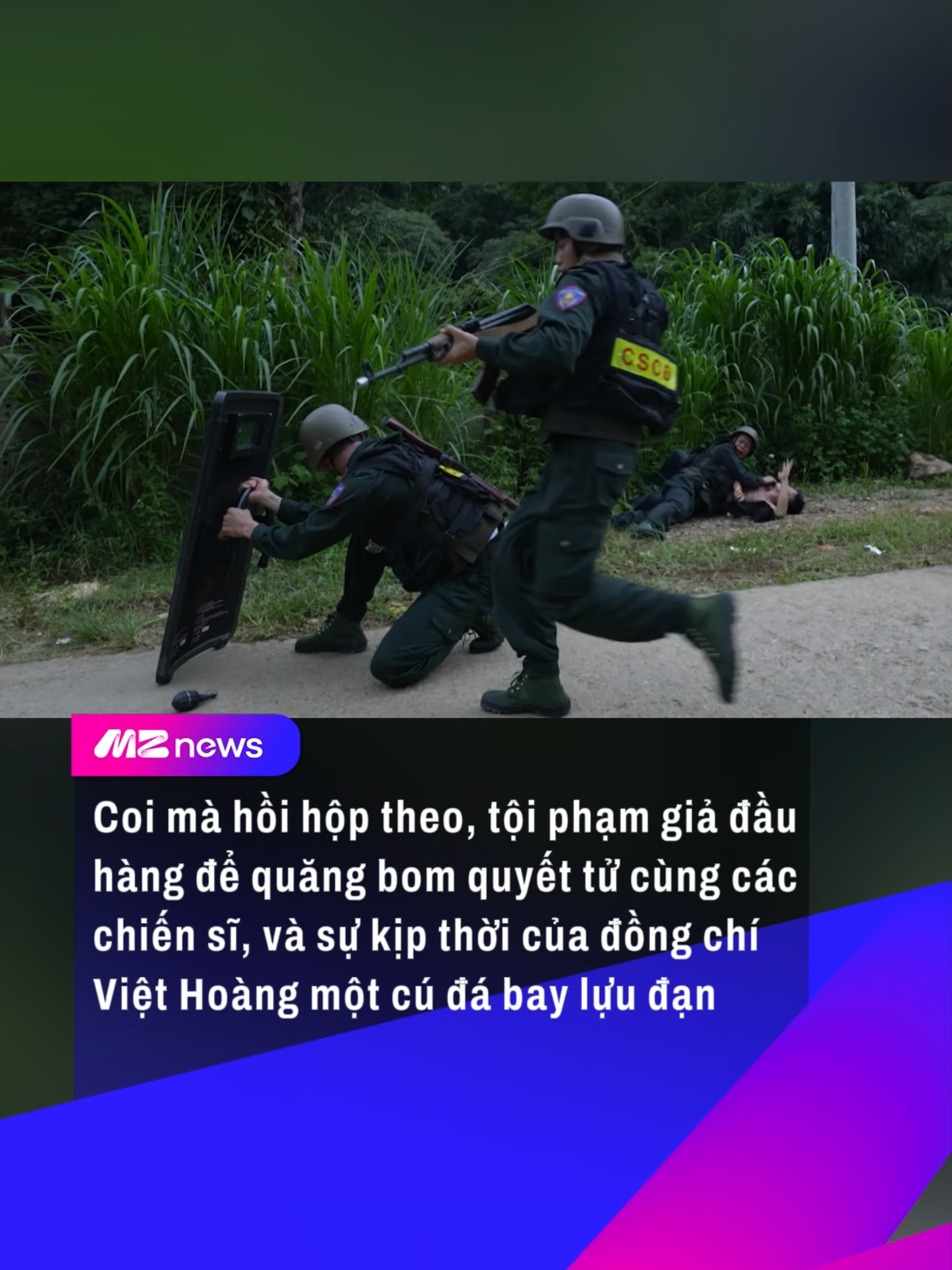 Hay quá đồng chí Việt Hoàng ơi, một pha xử lý quá hay #mznews #mznetwork #ChienSiQuaCam #BoCongAn #zeit #tiktokgiaitri