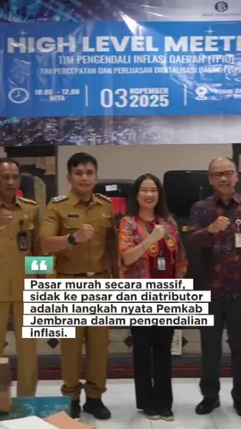 Kendalikan Stok-Harga Pangan Jelang Hari Raya, Pemkab Jembrana Gelar HLM TPID Jembrana - Wakil Bupati Jembrana, I Gede Ngurah Patriana Krisna membuka High Level Meeting (HLM) Tim Pengendalian Inflasi Daerah (TPID) Kabupaten Jembrana.  Kegiatan tersebut, digelar untuk meningkatkan sinergi kolaborasi pengendalian harga dan stok ketersediaan bahan pangan menjelang Hari raya Galungan dan Kuningan serta Natal dan Tahun Baru. Pelaksanaan HLM TPID yang berlangsung di Ruang Rapat Jimbarwana, Kantor Bupati Jembrana, pada Senin (3/11) pagi.  Juga turut dihadiri, Sekretaris Daerah, I Made Budiasa, Kepala Pimpinan Cabang Bulog Jembrana, Perwakilan Bank BPD Bali, Kadin Jembrana, para asisten dan staf ahli Bupati Jembrana, Kepala Perangkat Daerah dan anggota TPID Kabupaten Jembrana. Selain itu, pada HLM TPID, Pemkab Jembrana juga turut mengundang berbagai narasumber yakni Deputi Kepala Bank Indonesia (BI) Bali, Butet Linda Helena Panjaitan dan Advisor Kantor Perwakilan Bank Indonesia (BI) Provinsi Bali Indra Gunawan Sutarto. Dalam kesempatan tersebut, Wabup I Gede Ngurah Patriana Krisna (Ipat) memaparkan, bahwa Pemkab Jembrana telah mengupayakan dan menetapkan beberapa kebijakan dalam mengendalikan inflasi di wilayahnya selama ini. 