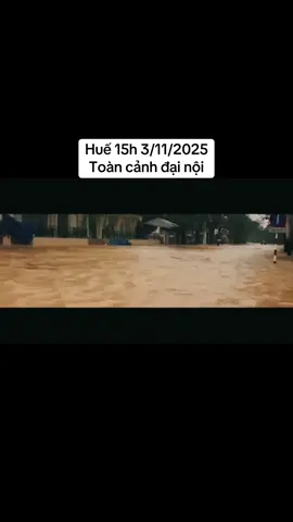 Trong 1 tuần Huế chouj 3 lần ngập lụt lịch sử, quá xót xa cho đồng bào miền trung #bãolụtmiềntrung #lụt #lụt2025 #Yêuhuế #75 