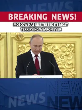 Moscow has just tested its most terrifying weapon ever