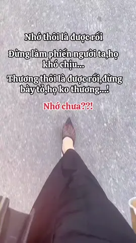Nhớ thôi là được rồi,đừng làm phiền họ khó chịu…thương thôi là được rồi đừng bày tỏ họ ko thương..nhớ chưa???#xuhuongtiktok #viral_video_tiktok #yfp #viraltiktok #pageforyou #tamtrang #quên #stt_buồn_tâm_trạng #stthaymoingay #buon #xh #xhtiktok #nhacbuon #suy #khoc 
