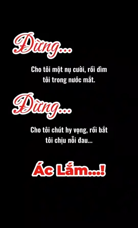 Đừng cho tôi một nụ cười rồi dìm tôi trong nước mắt...#xuhuongtitok #tamtrang #tinhyeucuatoi 