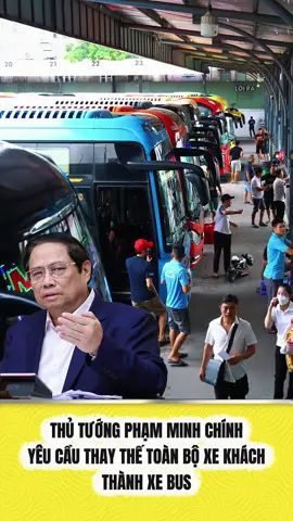 Thủ tướng yêu cầu thay thế 100% xe khách bằng xe bus củ vinfast #xuhuong #xhtiktok #xh #phamminhchinh #vinfast 