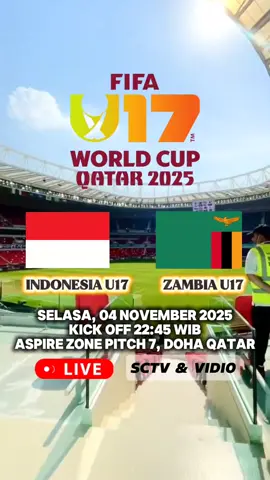 Laga FIFA U-17 World Cup Qatar 2025 Indonesia u17 vs zambia u17 LIVE SCTV #fifaworldcup #qatar2025  #pialaduniau17  #timnasindonesia #fypage 