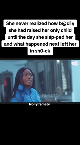 She never realized how b@d1y she had raised her only child until the day she sláp-ped her and what happened next left her in sh0-ck #fyp #nollyframetv #creatorsearchinsight #nollywood #onthisday 