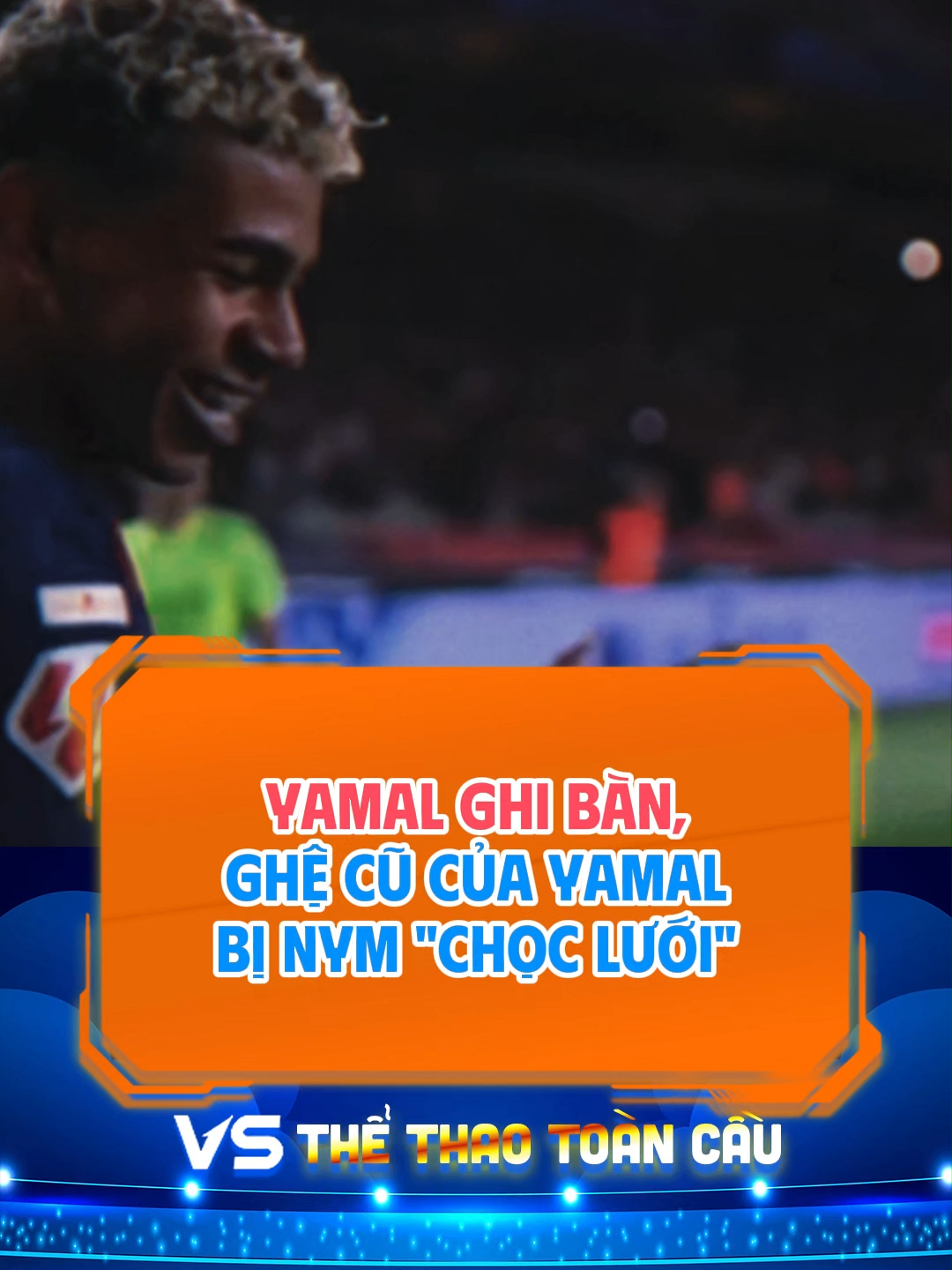 Yamal ghi bàn, ghệ cũ của yamal bị NYM 