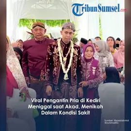 Viral Pengantin Pria di Kediri Meninggal saat Akad, Menikah Dalam Kondisi Sakit Beredar di media social sebuah video yang memperlihatkan video pernikahan pilu yang menyelimuti acara tersebut. Acara pernikahan di mana pengantin prianya tengah sakit dan menghembuskan napas terakhir setelah akad nikah. Kisah pilu tersebut ia unggah lewat akun TikTok @erwinsiddhartha. Ia menjadi saksi bagaimana pengantin pria yang bernama Andre tetap ingin menjalankan semua prosesi dengan segala keterbatasan kondisi kesehatannya. #d4tvlombok #lomboknewz #beritatiktok 