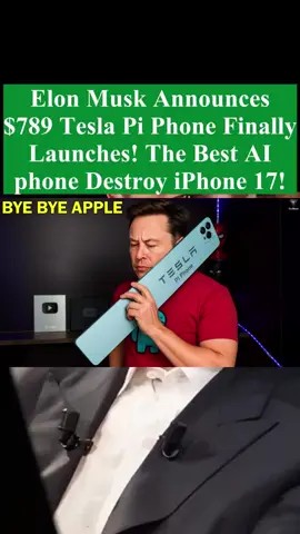 Elon Musk Announces $789 Tesla Pi Phone Finally Launches! The Best AI phone Destroy iPhone 17!