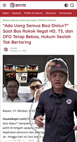 Mafia rokok ilegal berkuasa di Batam! 🚬🔥 Diduga Bea Cukai Batam hanya berani sidak warung kecil… tapi tutup mata terhadap pabrik-pabrik rokok ilegal yang nyata-nyata merugikan negara triliunan rupiah! Pak Zaky Firmansyah, Kepala Bea Cukai Batam — jika Anda tak sanggup berantas mafia rokok ilegal, lebih baik mundur dari jabatan Anda! Jangan cuma gertak rakyat kecil, tapi diam terhadap pemain besar di belakang layar! Dikutip dari berbagai media online, muncul dugaan kuat Akim dan Bobbie Jayanto, dua nama yang juga dikaitkan dengan penghancuran Hotel Purajaya, terafiliasi dengan bisnis haram rokok ilegal ini. Batam butuh keberanian, bukan pembiaran. Batam butuh keadilan, bukan permainan! ⚖️ #FerryKesuma #RokokIlegal #BeaCukaiBatam #Batam #MafiaRokok     @Purbaya Yudhi Sadewa @MEGAT RURRY 