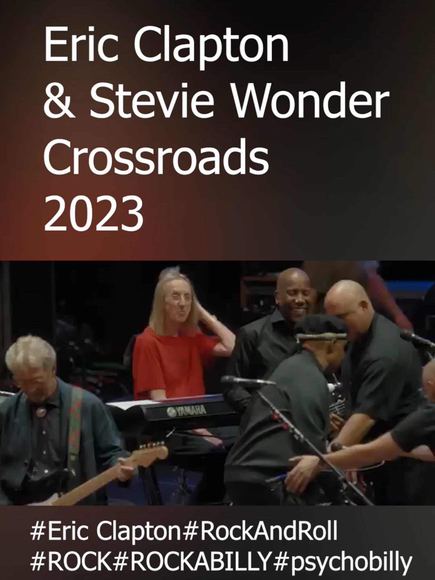 Eric Clapton & Stevie Wonder - Crossroads  (Eric Clapton's Crossroads 2023)
