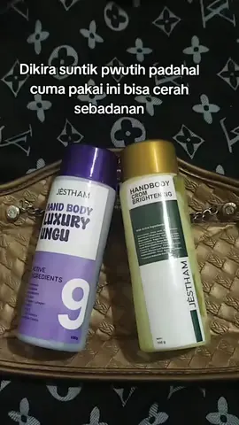 Cerah sebadanan💞✨ #bodylotion#handbody#bodycare#bodybooster#jestham 